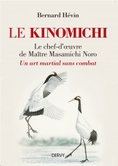 Le Kinomichi - Un art martial sans combat